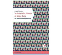 Territoires Zéro Chômeur De Longue Durée - Une Innovation Entrepreneuriale