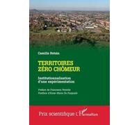 Territoires Zéro Chômeur - Institutionnalisation D'une Expérimentation