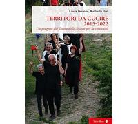 Territori da cucire 2015-2022. Un progetto del Teatro delle Ariette per la comunità