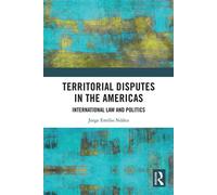 Territorial Disputes in the Americas International Law and Politics - Jorge Emilio Núñez - Routledge - ebook (ePub) - Livre