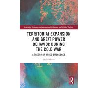 Territorial Expansion and Great Power Behavior During the Cold War