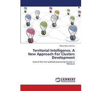 Territorial Intelligence, A New Approach For Clusters Development: Case of the first seafood processing Cluster in Morocco