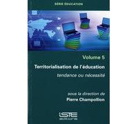 Territorialisation De L?Éducation - Tendance Ou Nécessité