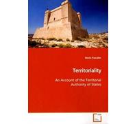 Territoriality: An Account Of The Territorial Authority Of States
