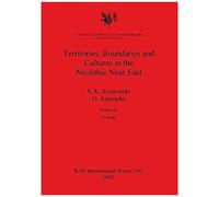 Territories, Boundaries And Cultures In The Neolithic Near East