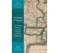 Territories of Empire - Doolen Andy Associate Professor and Director of Graduate Studies Associate Professor and Director of Graduate Studies University o Doolen Andy Associate Professor and Director 