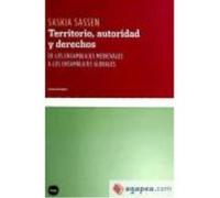 Territorio, Autoridad Y Derechos - SASKIA,SASSEN Saskia, Sassen (Auteur)