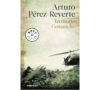 Territorio Comanche - Arturo Pérez-Reverte Arturo Pérez - Reverte (Auteur)