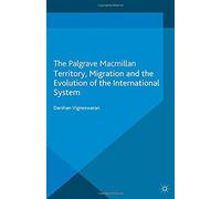 Territory, Migration And The Evolution Of The International System