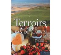 Terroirs du Nord-Pas-de-Calais: Du champ à l'assiette