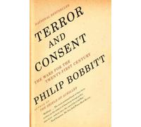 Terror and Consent: The Wars of the Twenty-First Century Terror and Consent