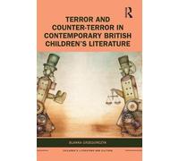 Terror And Counter-Terror In Contemporary British Children's Literature