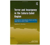 Terror And Insurgency In The Sahara-Sahel Region