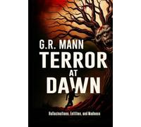 Terror at Dawn: Psychological horror amidst hallucinations, entities, and madness.