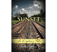 Terror At Sunset: An Orphan's Tale