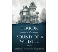 Terror At The Sound Of A Whistle