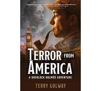 Terror From America A Sherlock Holmes Adventure - Terry Golway - Koehler Books - ebook (ePub) - Livre