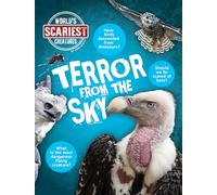 Terror from the Sky (World's Scariest Creatures)