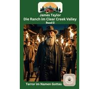 Terror im Namen Gottes: Die Ranch im Clear Creek Valley