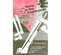 Terror in the Countryside, RESEARCH IN INTERNATIONAL STUDIES LATIN AMERICA SERIES Rachel A. May (Auteur)