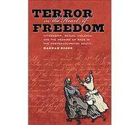 Terror in the Heart of Freedom, Gender and American Culture Series Hannah Rosen (Auteur)