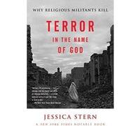 Terror in the Name of God: Why Religious Militants Kill