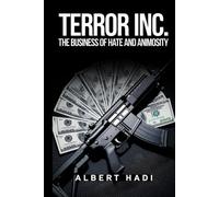 Terror Inc.: The Business of Hate and Animosity