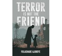 Terror Is Not The Friend