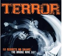 Terror - No regrets no shame: the bridge nine days