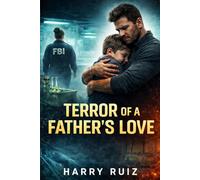 Terror of a Father's Love: When Justice Fails, a Father Becomes the Storm