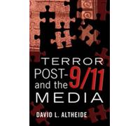 Terror Post 9/11 And The Media