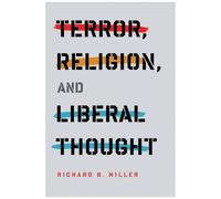 Terror, Religion, And Liberal Thought