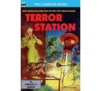 Terror Station & The Weapon From Eternity