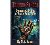 Terror Street: Demented Dimes of State Route 199