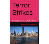 Terror Strikes: Coming Soon to a City Near You