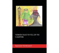 Terror Tales to Tell by the Campfire