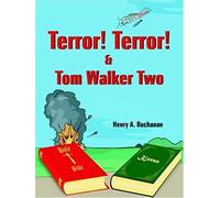 Terror! Terror! And Tom Walker Two