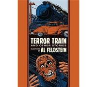 Terror Train And Other Stories by Al Feldstein Al Feldstein (Auteur)