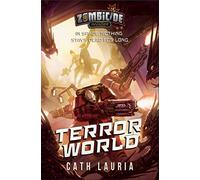 Terror World: A Zombicide: Invader Novel