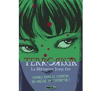Terroriser - La méthode Junji Ito - Junji Ito - Mangetsu - broché - Essai