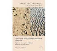 Terrorism And Counter-Terrorism In Africa: Fighting Insurgency From Al Shabaab, Ansar Dine And Boko Haram (New Security Challenges) (Hardcover) Hussein Solomon, (Auteur)
