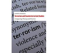 Terrorism and Counterterrorism Studies: Comparing Theory and Practice