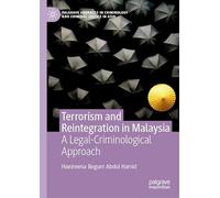 Terrorism and Reintegration in Malaysia: A Legal-Criminological Approach