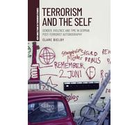Terrorism and the self: Gender, violence, and time in German post-terrorist autobiography