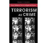 Terrorism As Crime, Alternative Criminology Series Mark S. Hamm (Auteur)