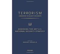 Terrorism: Commentary on Security Documents Volume 147: Assessing the 2017 U.S. National Security Strategy - [Version Originale] Inconnu (Auteur)