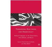 Terrorism, Elections, and Democracy Lynda Lee Kaid, Mike Berry, Sarah Oates (Auteur)