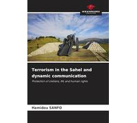 Terrorism in the Sahel and dynamic communication