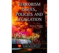 Terrorism Issues, Policies And Legislation