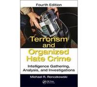 Terrorism & Organized Hate Crime Michael R Major & Fusion Center Director Ronczkowski, Miami Retired, Usa Florida (Auteur)
